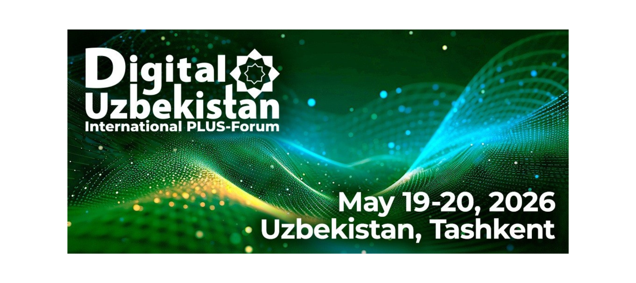 Международный ПЛАС-Форум «Digital Uzbekistan» в шестой раз пройдет в Ташкенте