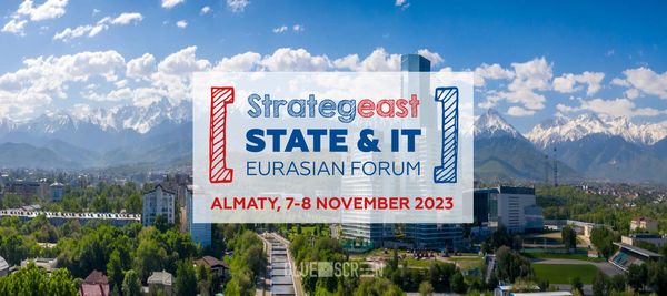 The StrategEast State and IT Eurasian Forum: каким видят будущее Казахстана зарубежные инвесторы